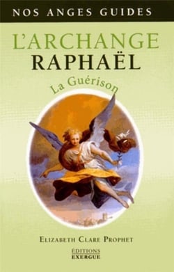 L'archange Raphaël - la guérison