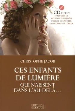 Ces enfants de lumière qui naissent dans l'au-delà