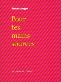 Pour tes mains sources