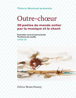 Outre-choeur - 20 poètes du monde entier par la musique et le chant