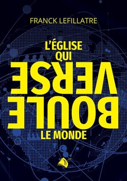 L'église qui bouleverse le monde