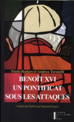 Benoît XVI - un pontificat sous les attaques