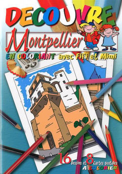Decouvre montpellier en coloriant avec fifi et mimi