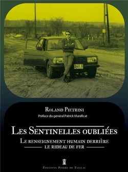 Les sentinelles oubliées : le renseignement humain derrière le rideau de fer