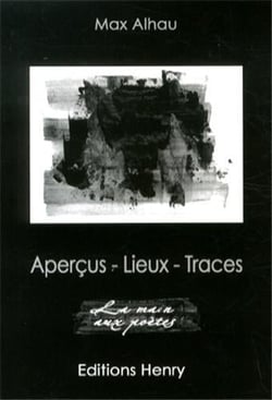 Aperçus, lieux, traces