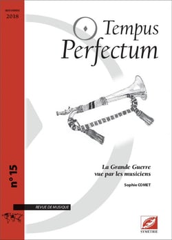 Tempus perfectum n.15 : la Grande Guerre vue par les musiciens