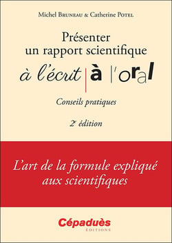 Présenter un rapport scientifique à l'écrit, à l'oral - conseils pratiques (2e édition)