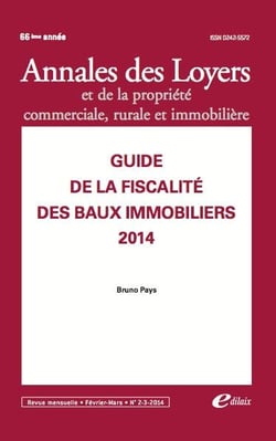 Guide de la fiscalité des baux immobiliers t.2 et t.3 (édition 2014)