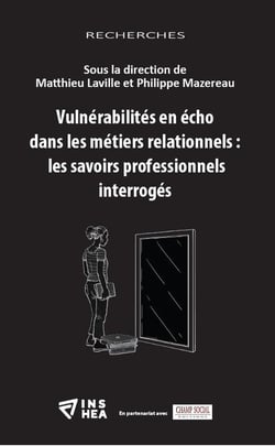 Vulnérabilités en écho dans les métiers relationnels : les savoirs professionnels interrogés