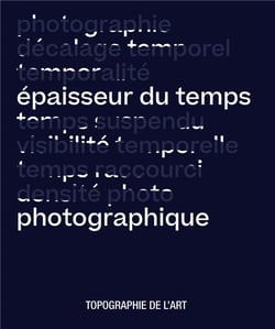 Épaisseur du temps / photographique