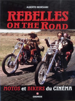 Rebelles on the road - moto et bikers du cinéma