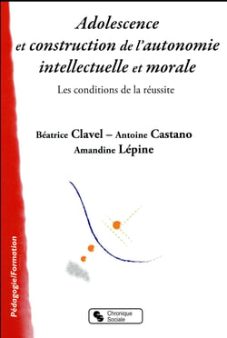 Adolescence et construction de l'autonomie intellectuelle et morale - les conditions de la réussite