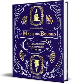 La magie des bougies : rituels secrets pour changer votre vie