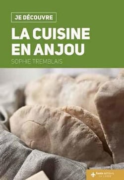 Je découvre : la cuisine en Anjou