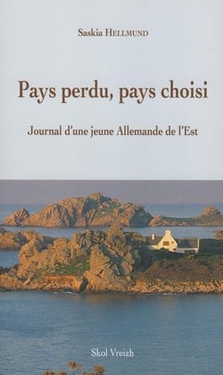 Pays perdu, pays choisi - journal d'une jeune allemande de l'Est