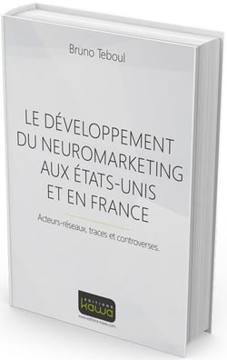 Le développement du neuromarketing aux etats-unis et en france - acteurs-réseaux, traces et controverses