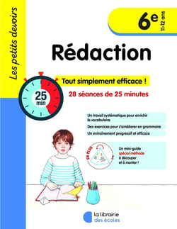 Les petits devoirs : Rédaction : 6e (édition 2024)