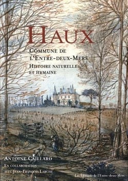 Haux - commune de l'entre-deux-mers - histoire naturelle et humaine