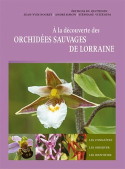 A LA DECOUVERTE DES ORCHIDEES SAUVAGES DE LORRAINE