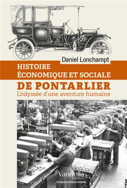 Histoire économique et sociale de Pontarlier - l'odyssée d'une aventure humaine