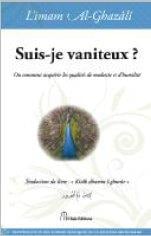 Suis-je vaniteux ? ou comment acquérir les qualités de modestie et d'humilité