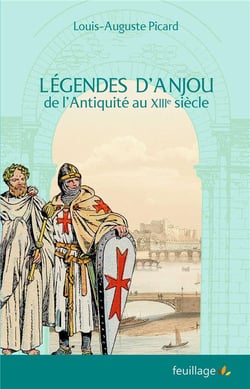 Légendes d'Anjou, de l'Antiquité au XIIIe siècle