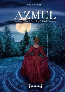Azmel : Tome 3 - Ancrage