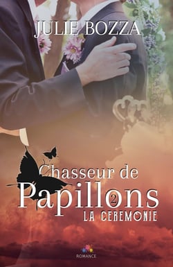 Chasseur de papillons Tome 2 - la cérémonie