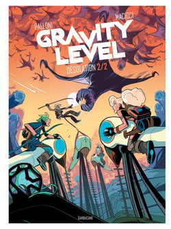 Gravity level Tome 2 : désolation Tome 2