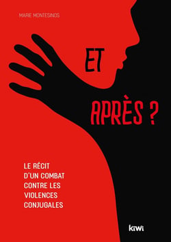 Et après ? le récit d'un combat contre les violences conjugales