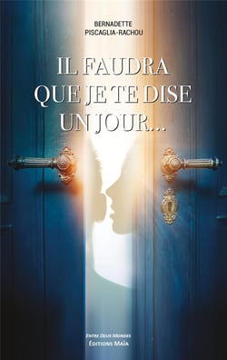 Il faudra que je te dise un jour...