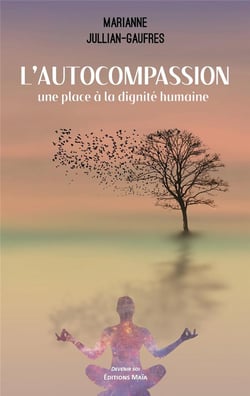 L'autocompassion : une place à la dignité humaine