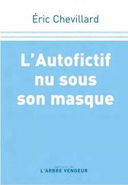 L'autofictif nu sous son masque
