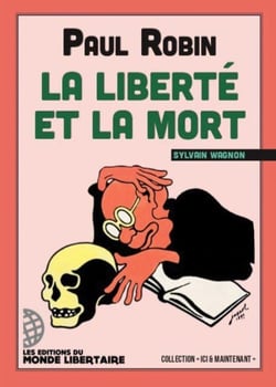 Paul Robin La liberté et la mort