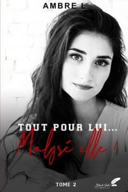 Tout pour lui... malgré elle !