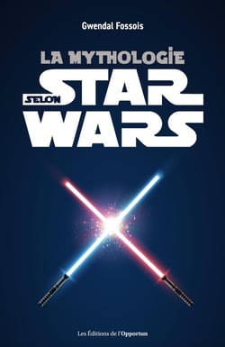 La mythologie selon Star Wars