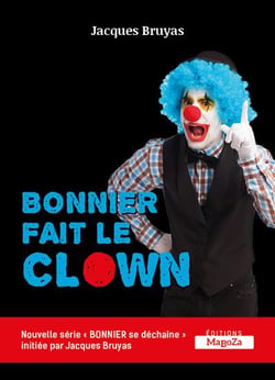 Bonnier fait le clown - bonnier se dechaine