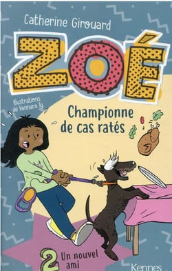Zoé, championne de cas ratés Tome 2 : un nouvel ami