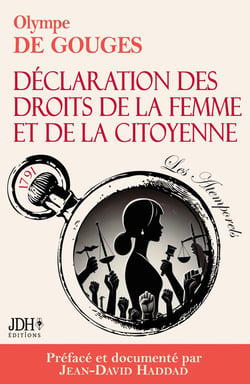 La Déclaration des droits de la femme et de la citoyenne en version intégrale, préfacée et incluant une biographie et un dossier sur le féminisme : Spécial bac français 2025