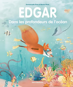 Edgar : dans les profondeurs des océans