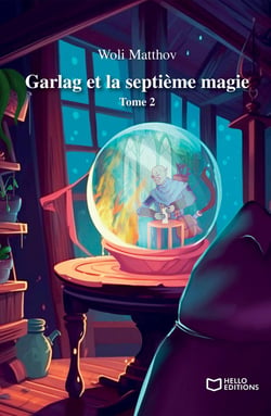 Garlag et la septième magie Tome 2