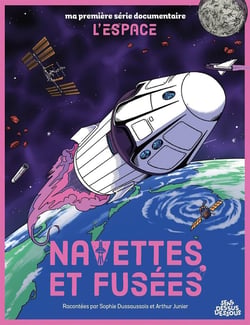 Ma première série documentaire : l'espace : navettes et fusées