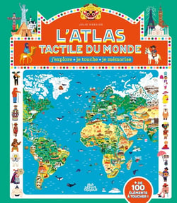 L'atlas tactile du monde : j'explore, je touche, je mémorise