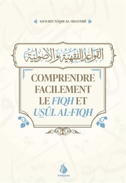 Comprendre facilement le Fiqh et Usûl al-Fiqh