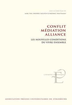 CONFLIT, MÉDIATION, ALLIANCE : Les nouvelles conditions du vivre-ensemble