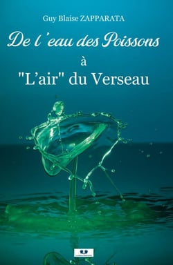 De  l'eau des Poissons à "L'air" du Verseau