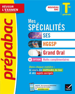 Prépabac réussir l'examen : mes spécialités SES, HGGSP, grand oral & maths complémentaires - terminale générale