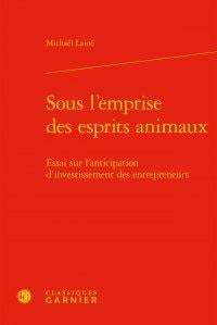 Sous l'emprise des esprits animaux - essai sur l'anticipation d'investissement