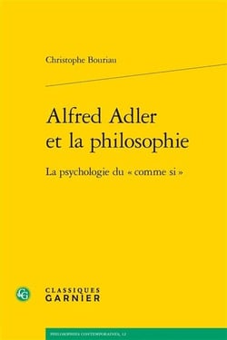 Alfred Adler et la philosophie : la psychologie du "comme si"