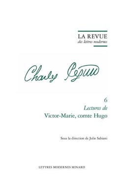 La revue des lettres modernes - Charles Péguy n.6 : Lectures de Victor-Marie, comte Hugo
